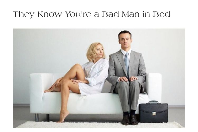 They Know You're a Bad Man in Bed