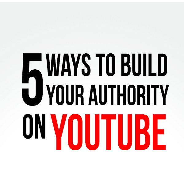 5 Ways To Build Your Authority