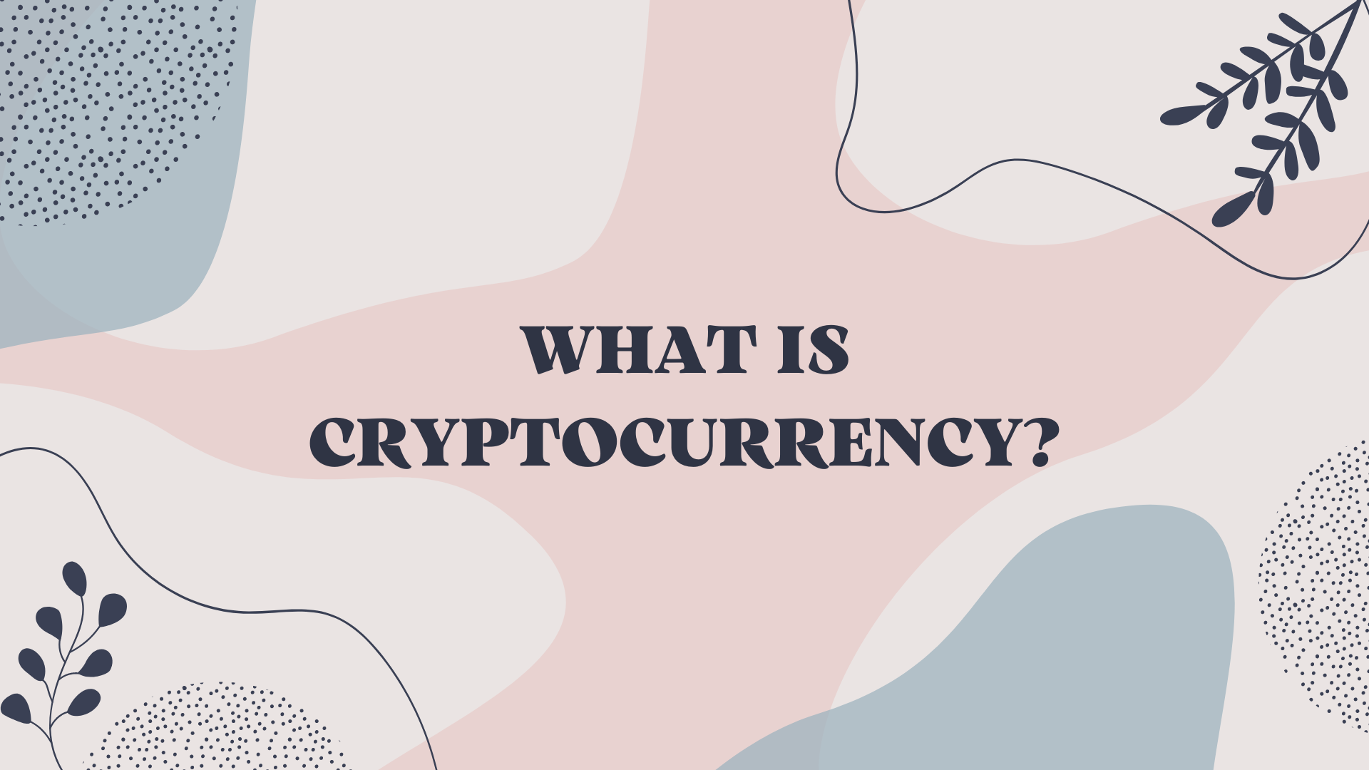 What Is Cryptocurrency?