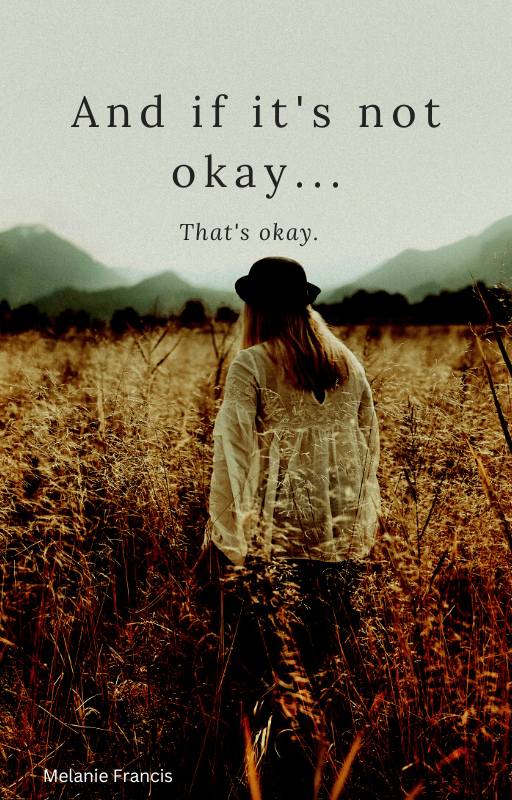 And if it's not okay...That's okay!