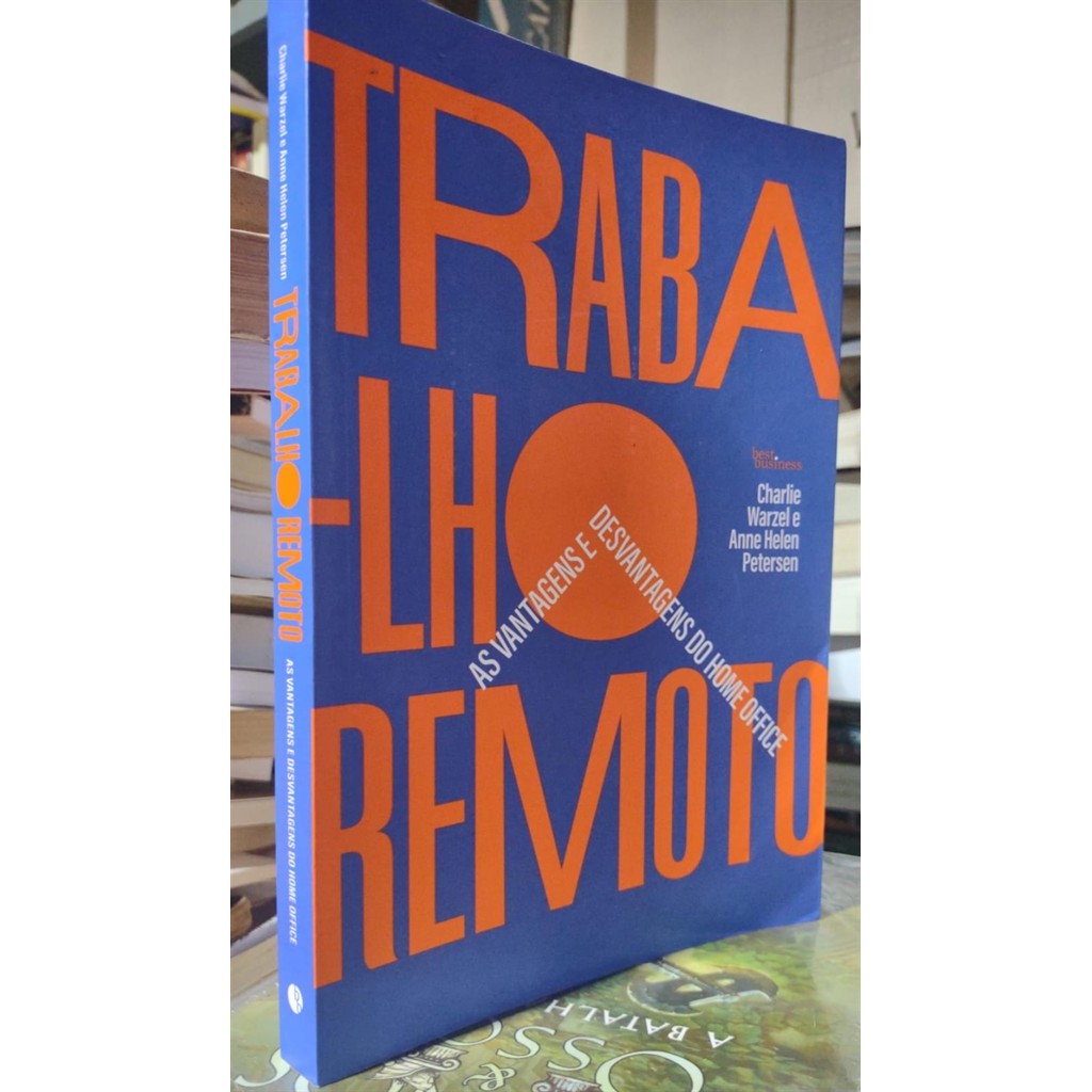 Trabalho remoto - As vantagens e desvantagens do home office autor Charlie Warzel