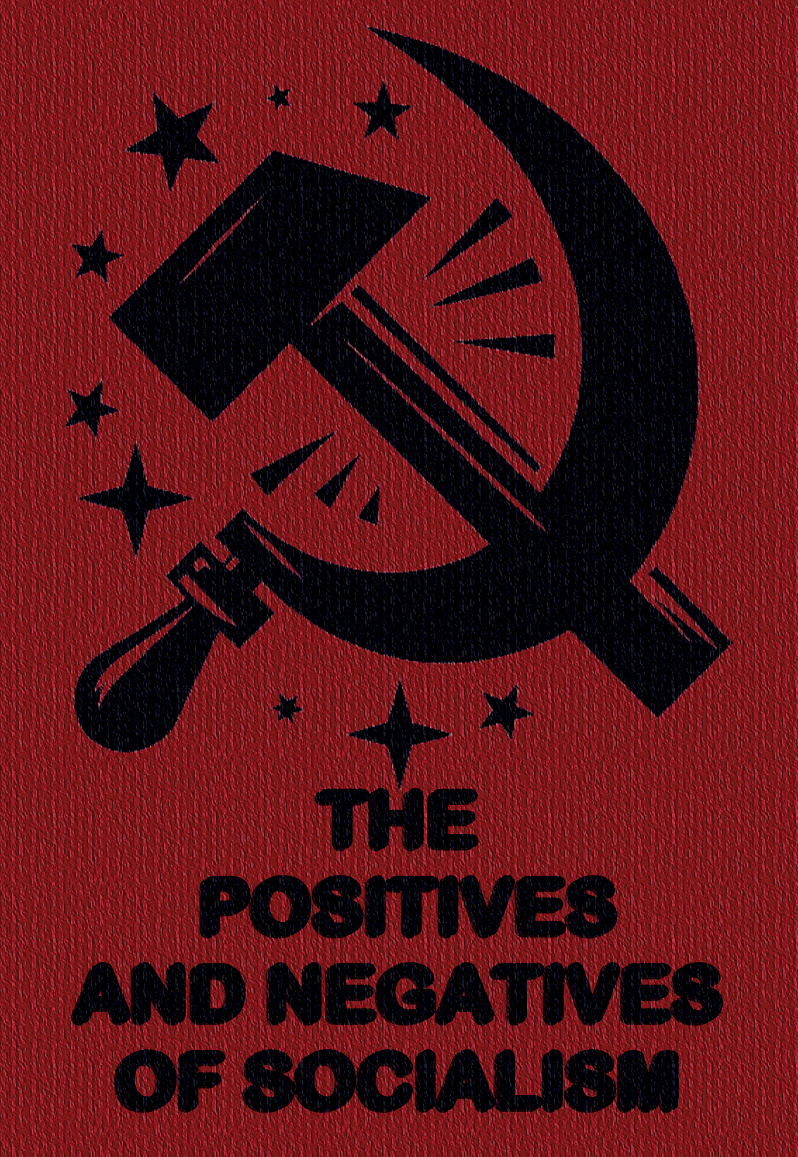 THE POSITIVES AND NEGATIVES OF SOCIALISM