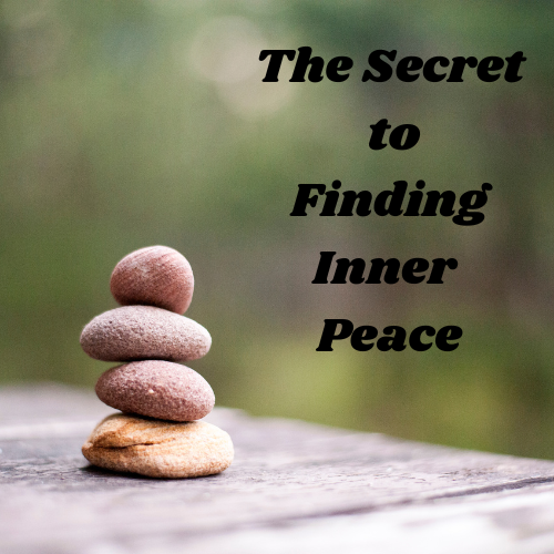 The Secret to Finding Inner Peace