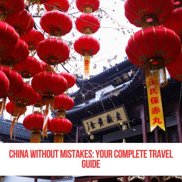 China Without Mistakes: Your Complete Travel Guide