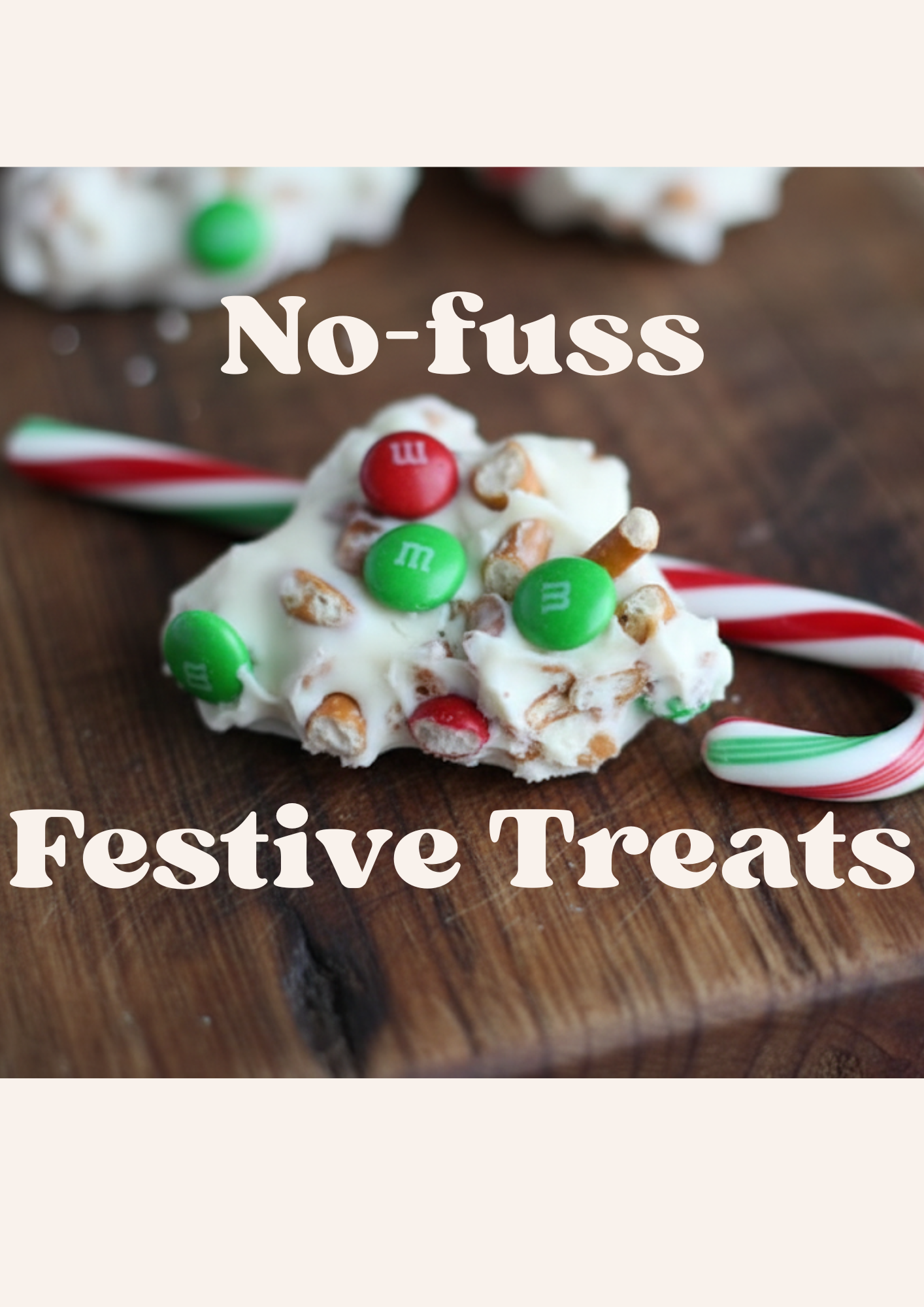 No-fuss Festive Treats - Holiday Cooking with 5 ingredients or less