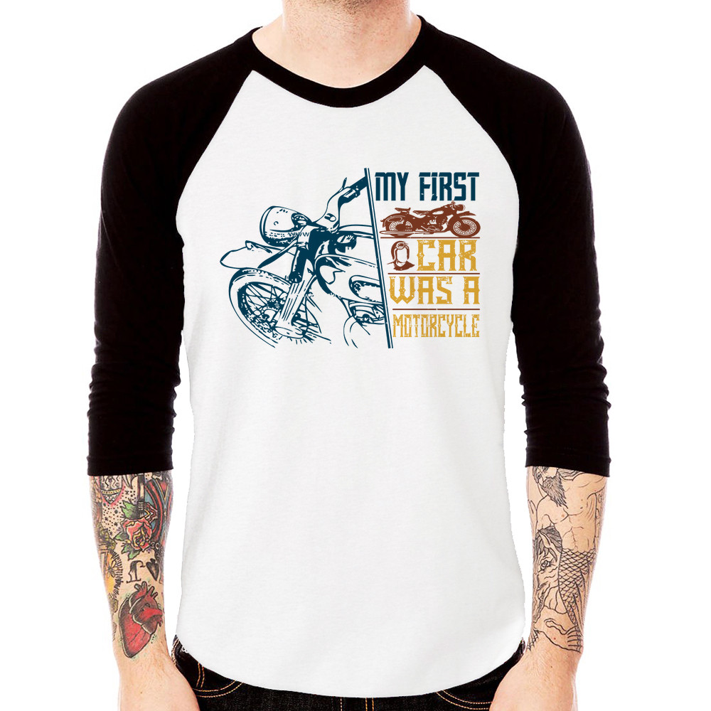 Camiseta Raglan My First Car Was A Motorcycle 3/4