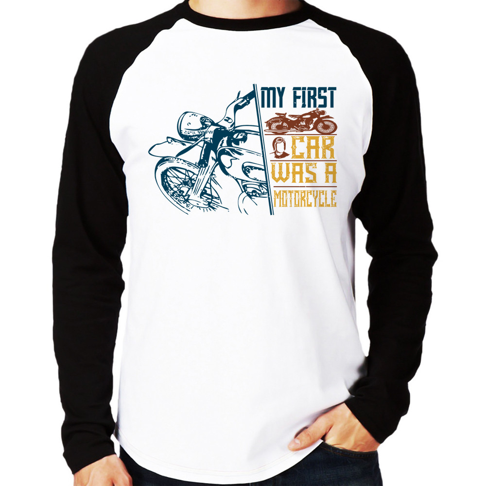 Camiseta Raglan My First Car Was A Motorcycle Longa