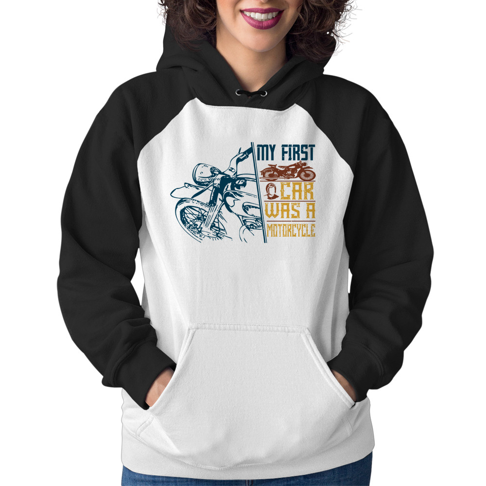 Moletom Feminino My First Car Was A Motorcycle Blusa Frio