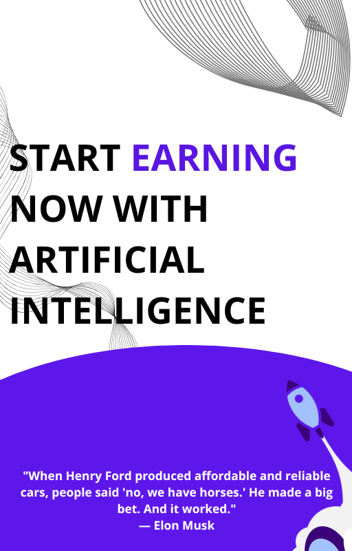 Start Earning Now with Artificial Intelligence - Your Guide to Success Online
