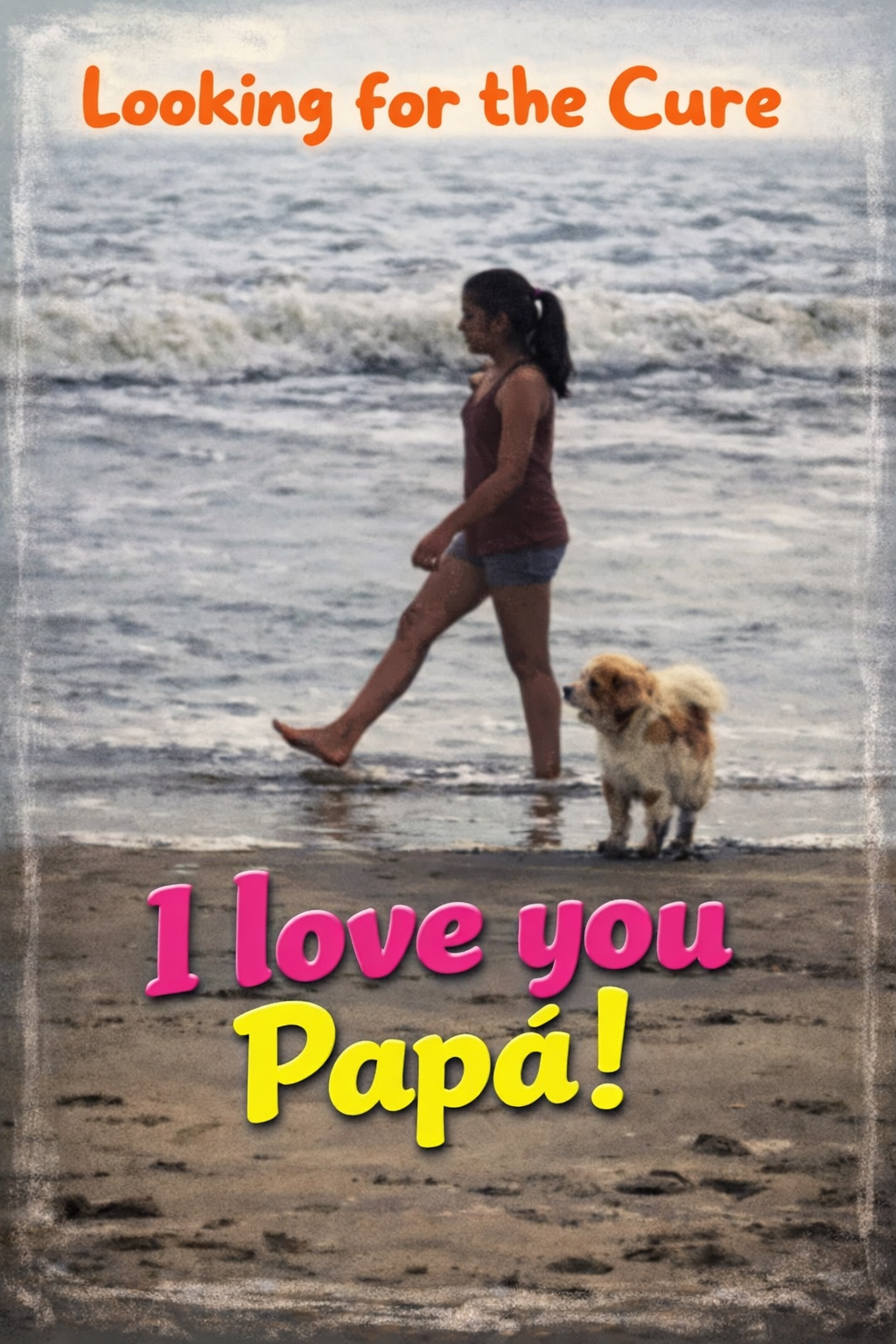 I Love You Papá!