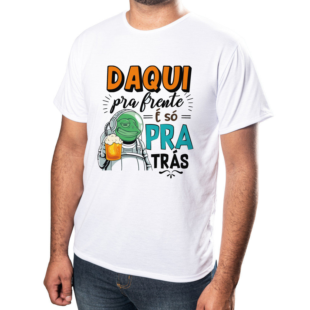 Camisa Personalizada Frase Daqui Pra Frente é So Pra Tras Ótimo Acabamento E Durabilidade Anti-pilling 100% Poliéster
