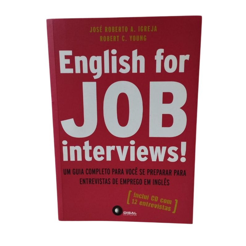 English for Job Interviews - José Roberto A. Igreja e Robert C. Young
