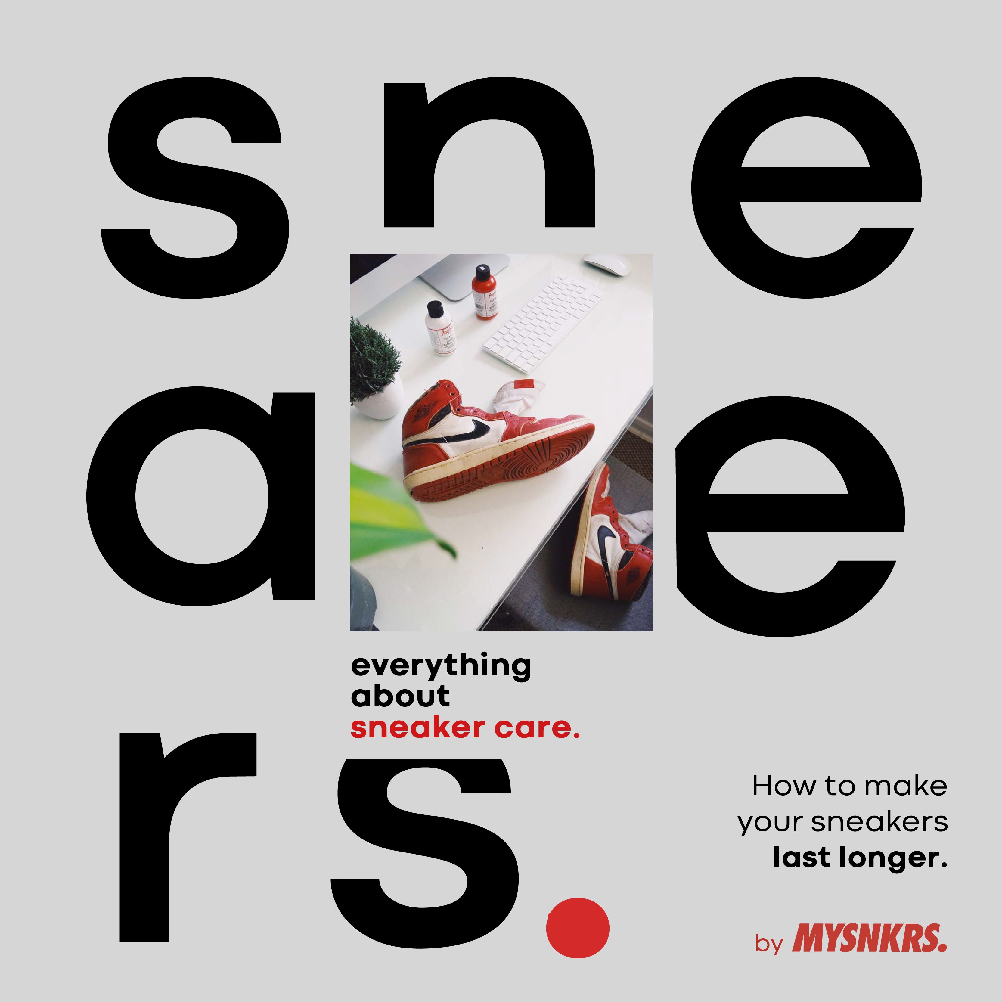 Everything about Sneaker Care: How to make your sneakers last longer