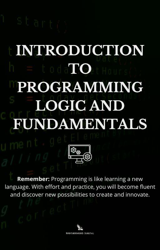 Introduction to Programming Logic and Fundamentals