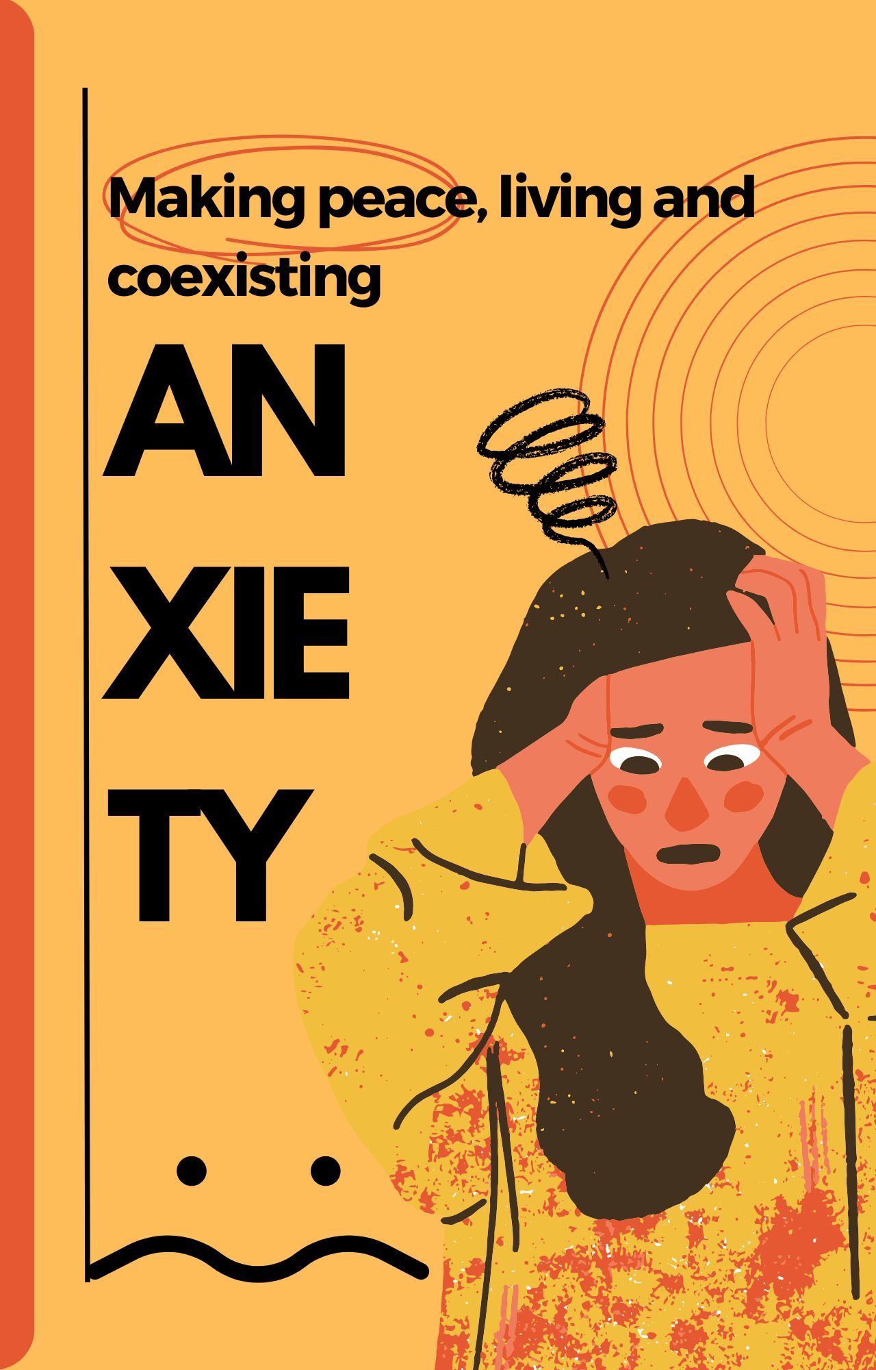 Anxiety - Making peace, living and coexisting