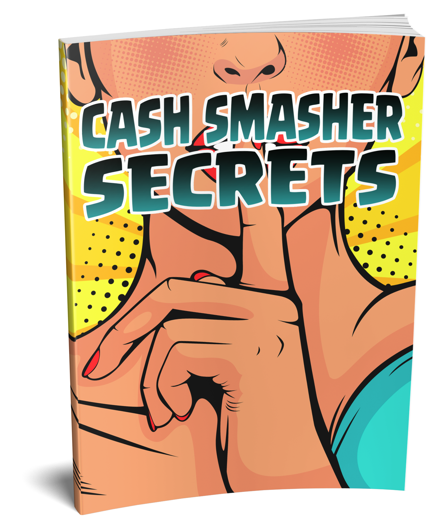 CASH SMASHER SECRETS