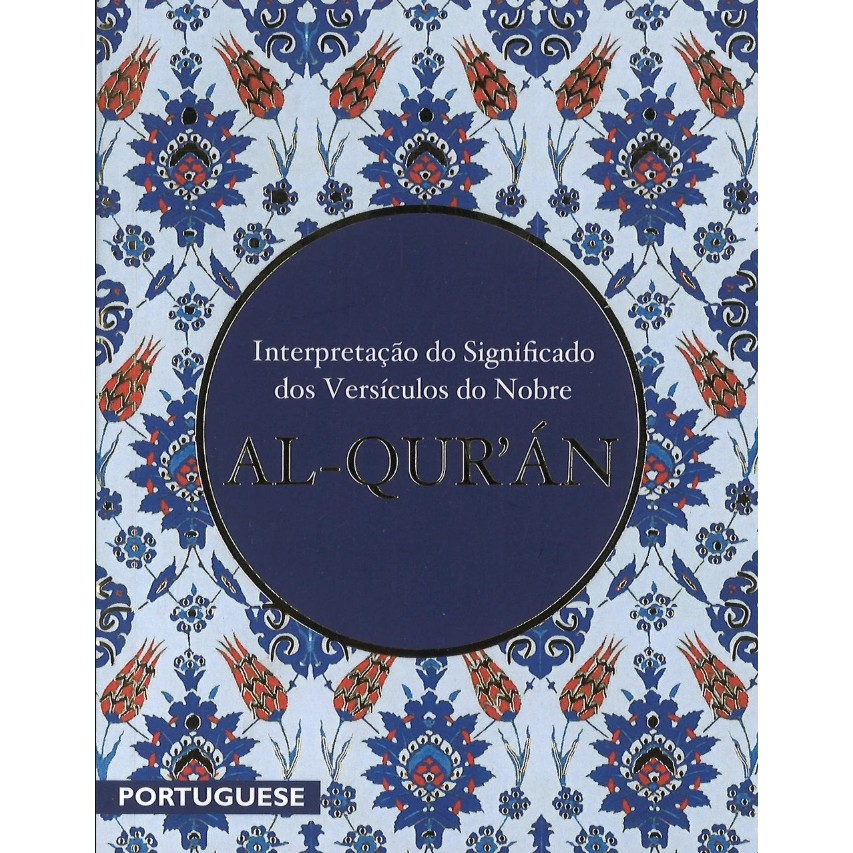 Al-Quran - Interpretação do Significado dos Versiculos do Nobre autor Muhmmad, Shaykh Aminuddin