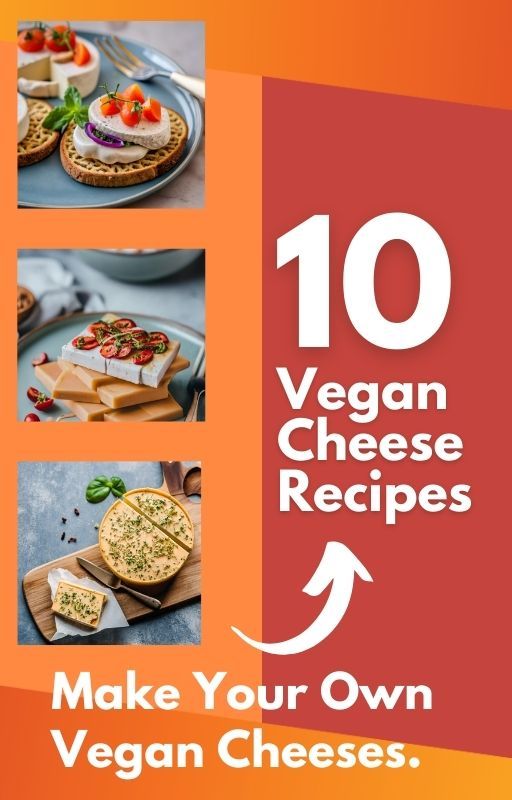 10 Vegan Cheese Recipes