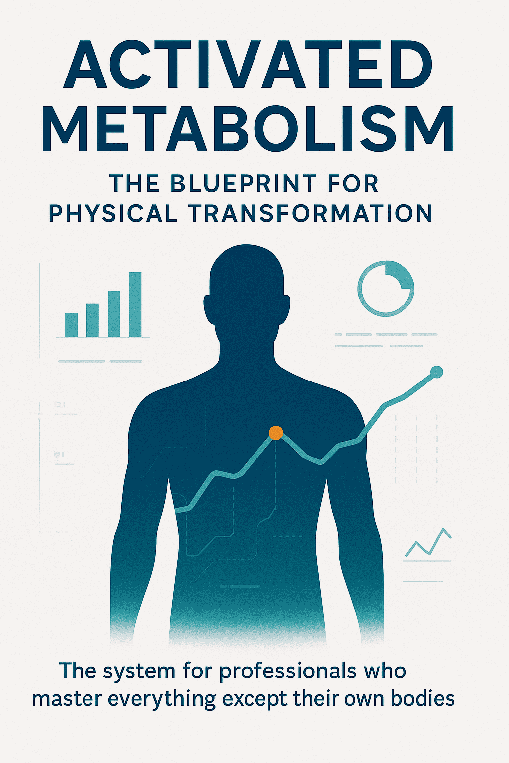 Activated Metabolism: The Map to Physical Transformation
