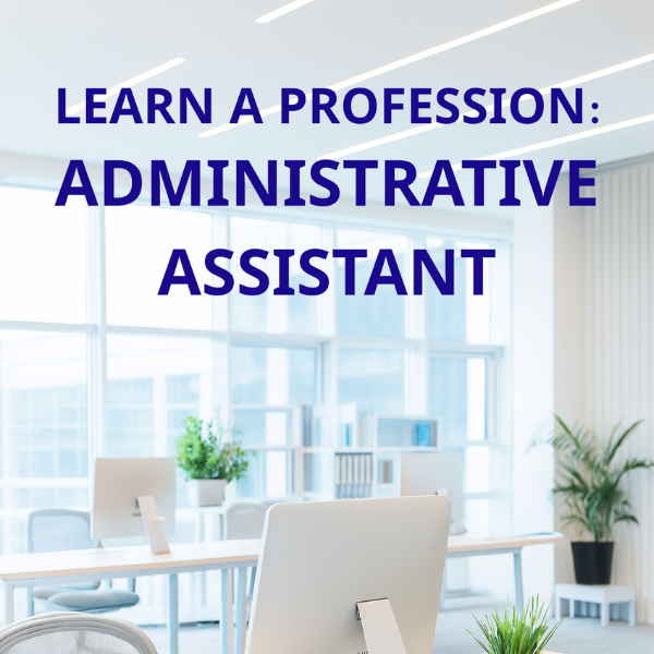 Learn a Profession: Administrative Assistant