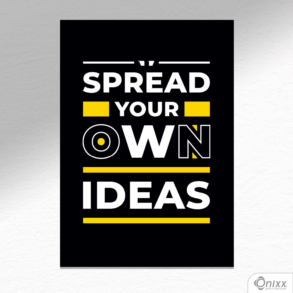 Placa Decorativa Spread Your Own Ideas A4
