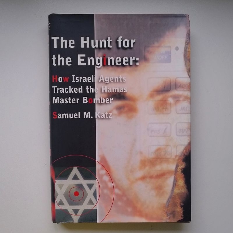 The Hunt for the Engineer: How Israeli Agents Tracked the Hamas Master Bomber - Samuel M. Katz