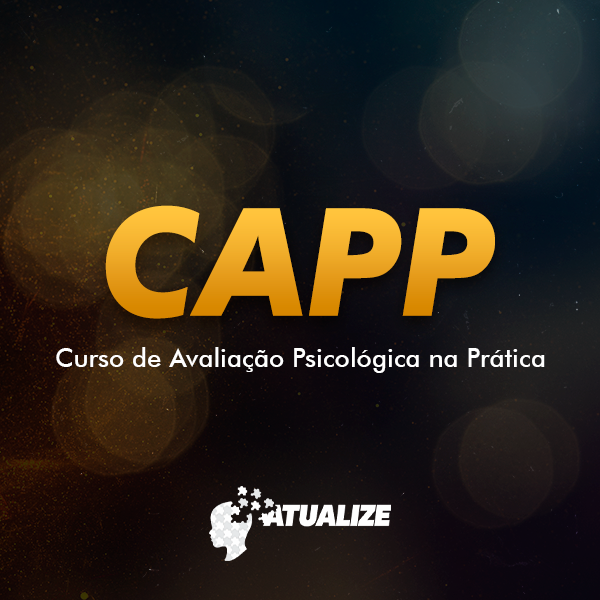 CAPP 2025 (Curso de Capacitação e Atualização em Avaliação Psicológica na Prática).