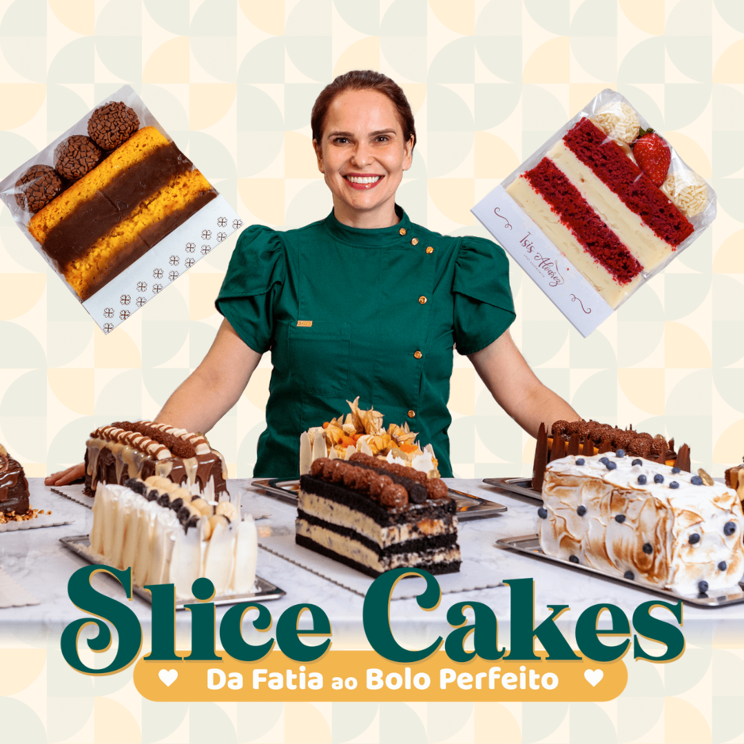 Slice Cakes - Da Fatia ao Bolo Perfeito