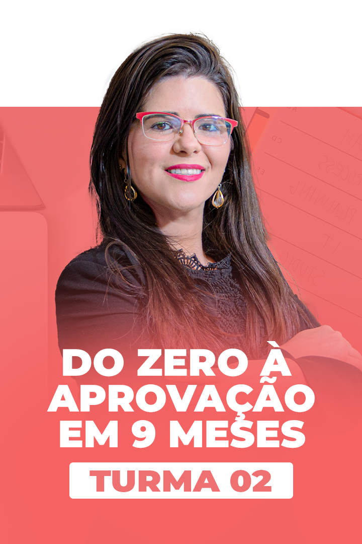 Do Zero à Aprovação em 09 Meses - Turma 02
