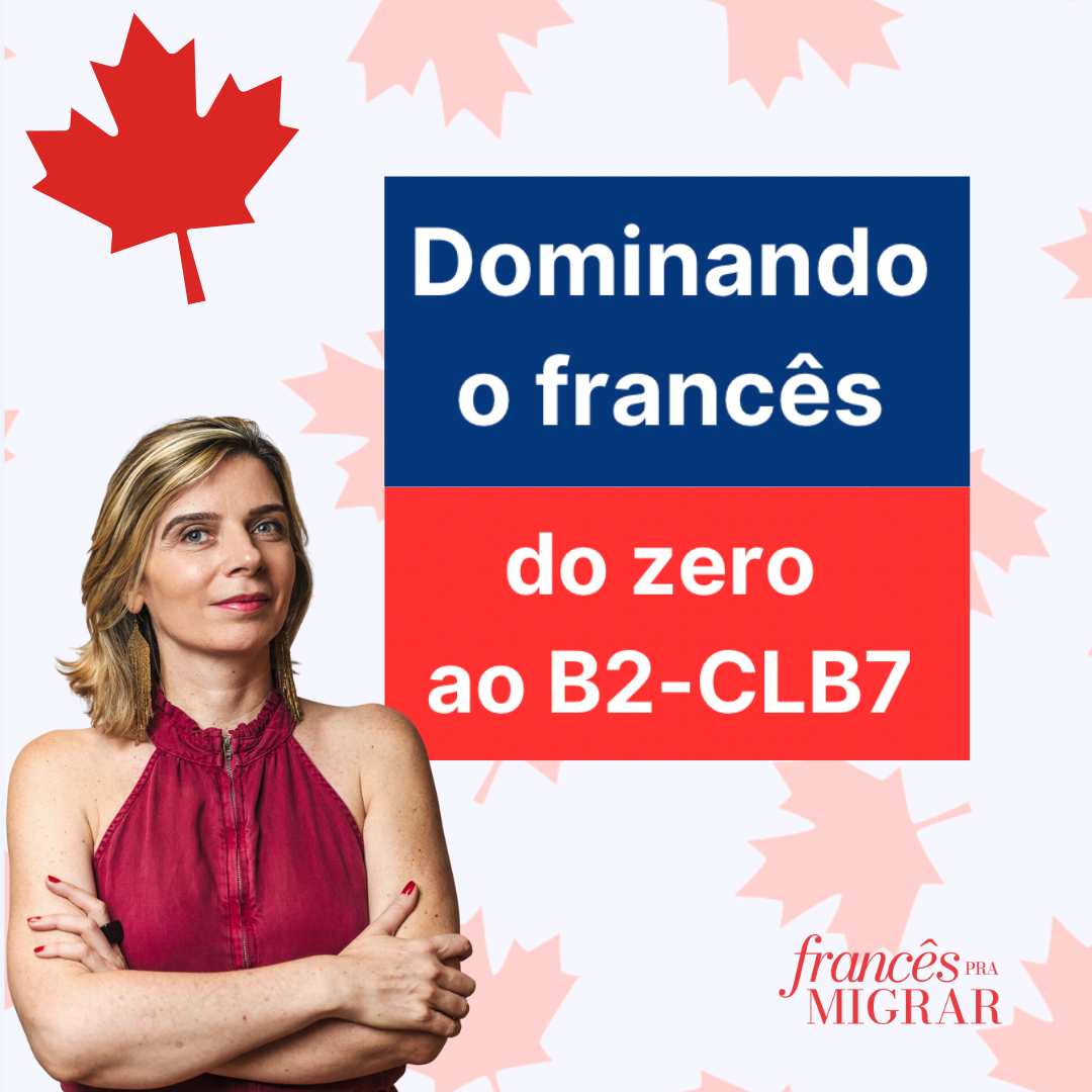 Dominando o francês - Do zero ao nível B2 (CLB7)