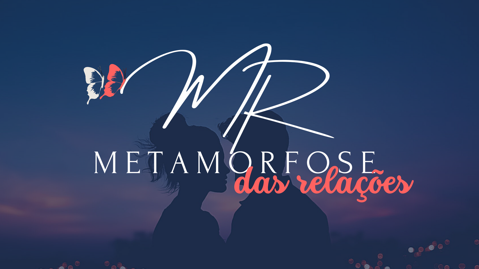 METAMORFOSE DAS RELAÇÕES + AULA DE POSICIONAMENTO + AULA DE PERDÃO E CONFIANÇA