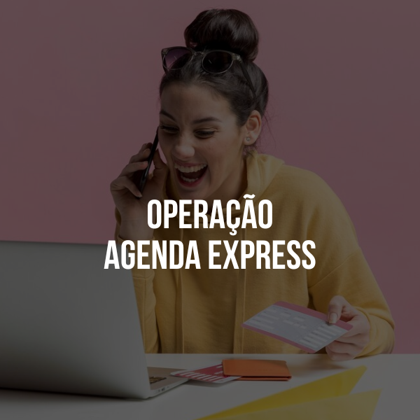 Operação Agenda Express - 1º agendamento em até 24h
