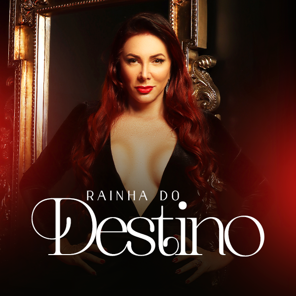 *RAINHA DO DESTINO