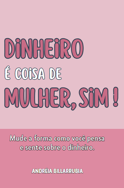 Dinheiro é coisa de mulher sim