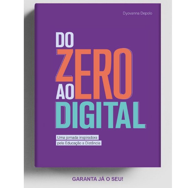 DO ZERO AO DIGITAL - Uma jornada inspiradora pela Educação a Distância