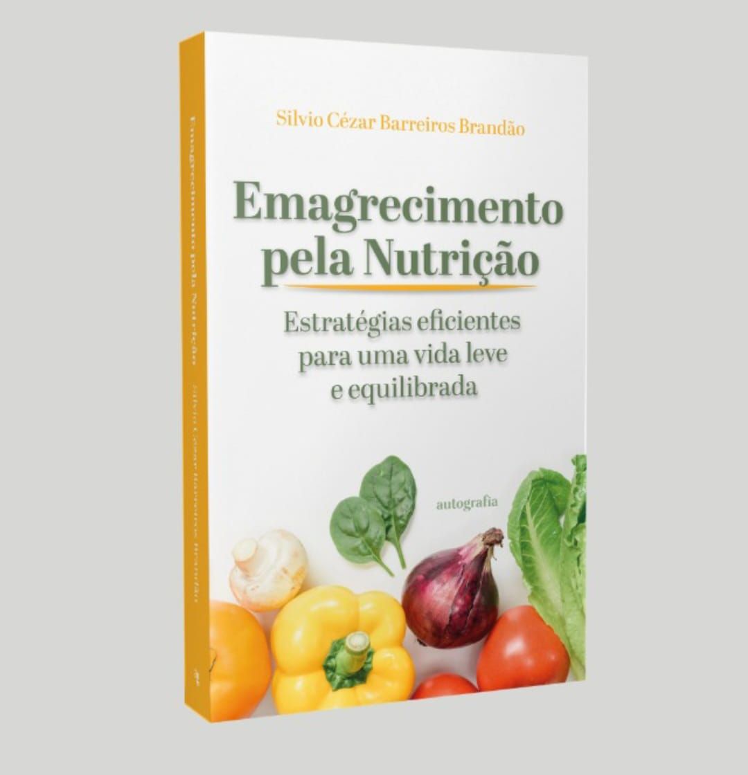 Livro: Emagrecimento pela Nutrição: Estratégias Eficientes para uma Vida Leve e Equilibrada
