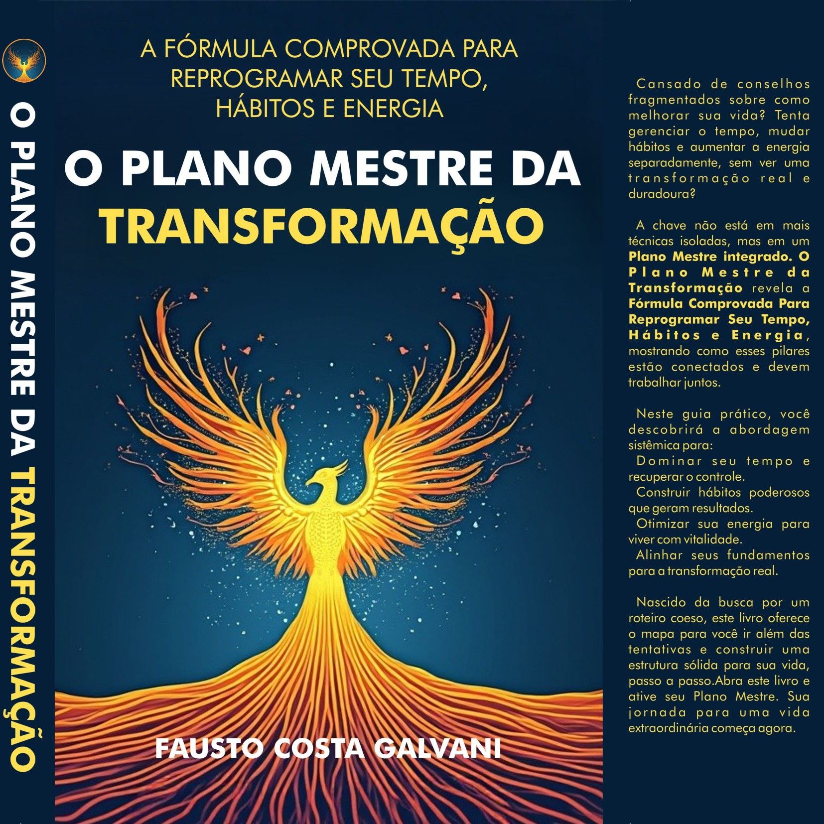 O Plano Mestre da Transformação: A Fórmula Comprovada Para Reprogramar Seu Tempo, Hábitos e Energia - Livro Físico