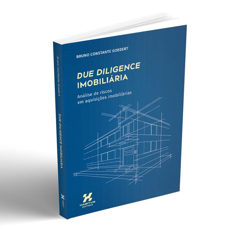 DUE DILIGENCE IMOBILIÁRIA: Análise de riscos em aquisições imobiliárias