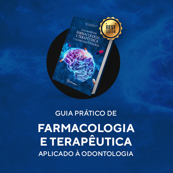 Guia Prático de Farmacologia e Terapêutica Medicamentosa em Odontologia