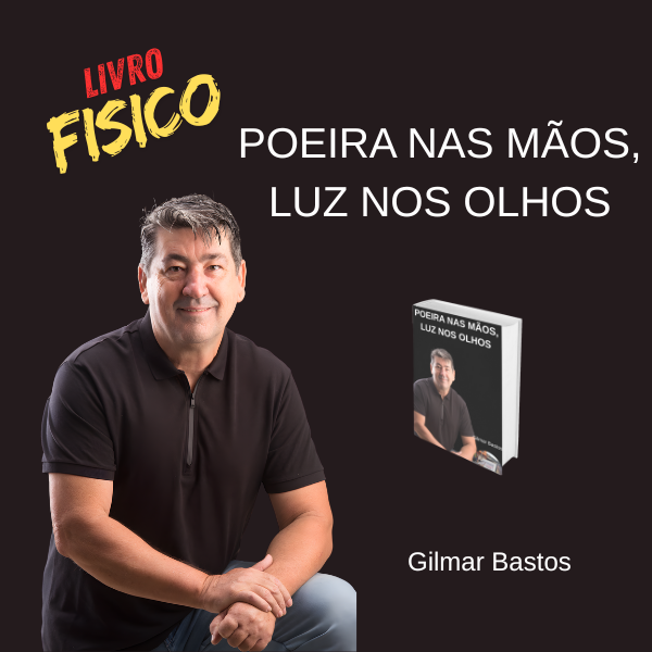 LIVRO FISICO 154 paginas : Poeira nas mãos, luz nos olhos