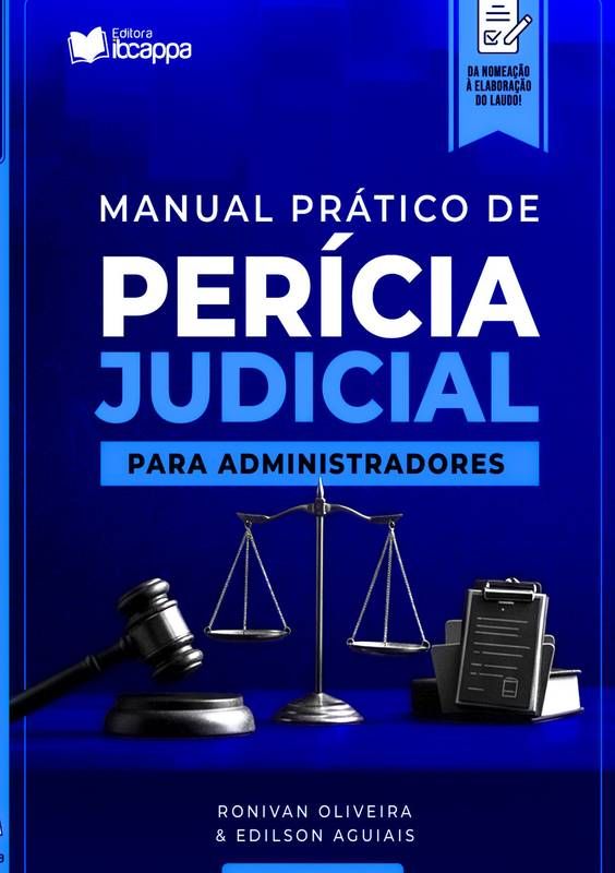 [Livro Impresso] Manual Prático de Perícia Judicial para Administradores: da nomeação à elaboração do laudo