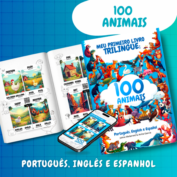 Meu Primeiro Livro Trilíngue para Crianças: 100 Animais em Português, Inglês e Espanhol.
