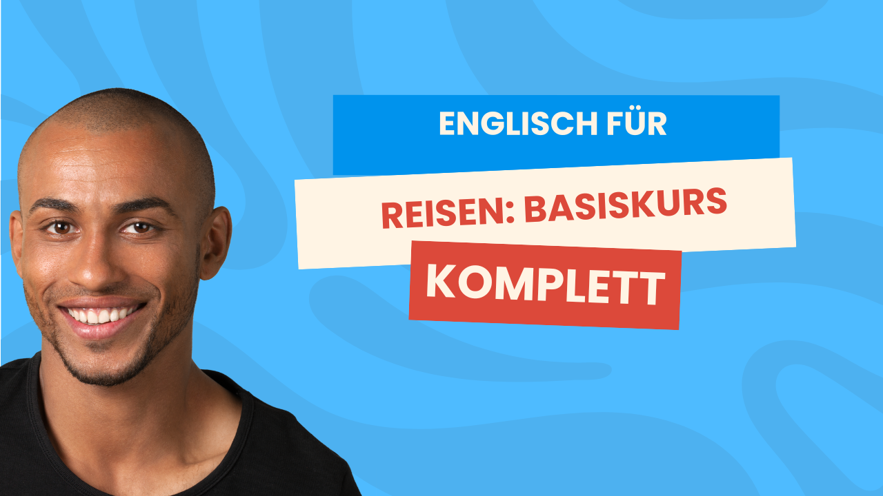 ✅ Englisch für Reisen: Basiskurs