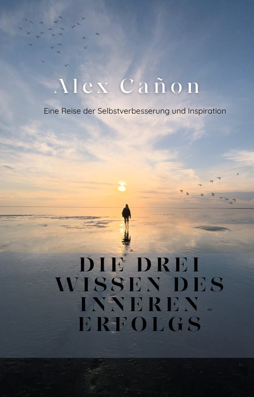 DIE DREI WISSEN DES INNEREN ERFOLGS