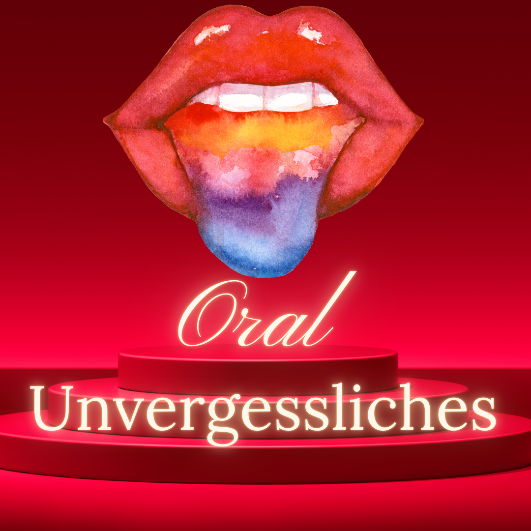 Unvergessliches Oral ℗