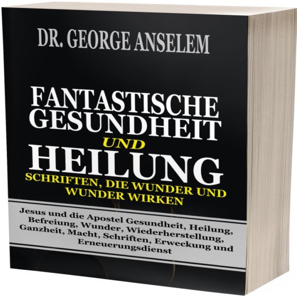 FANTASTISCHE GESUNDHEIT UND HEILUNG SCHRIFTEN, DIE WUNDER UND WUNDER WIRKEN