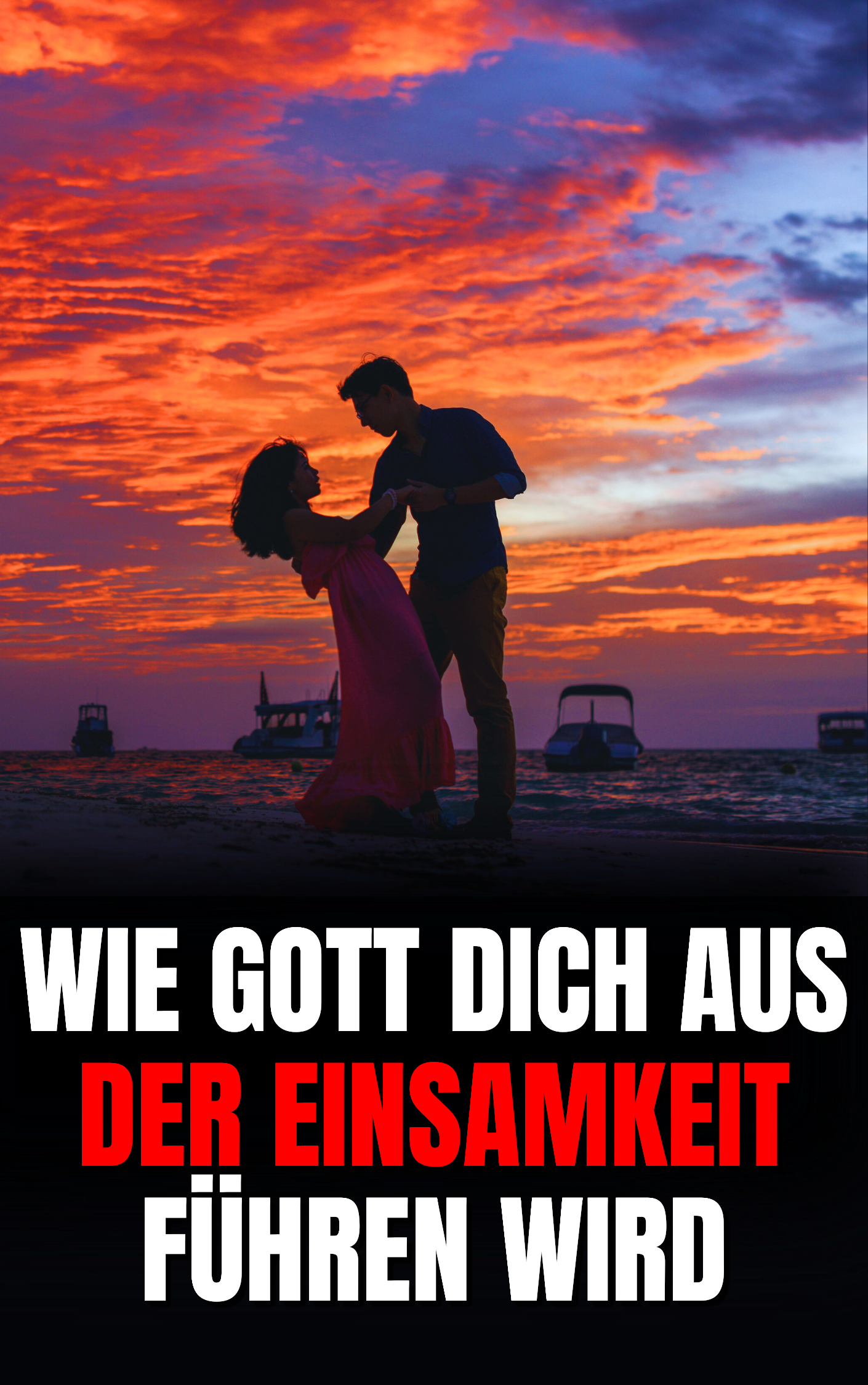 WIE GOTT DICH AUS DER EINSAMKEIT FÜHREN WIRD