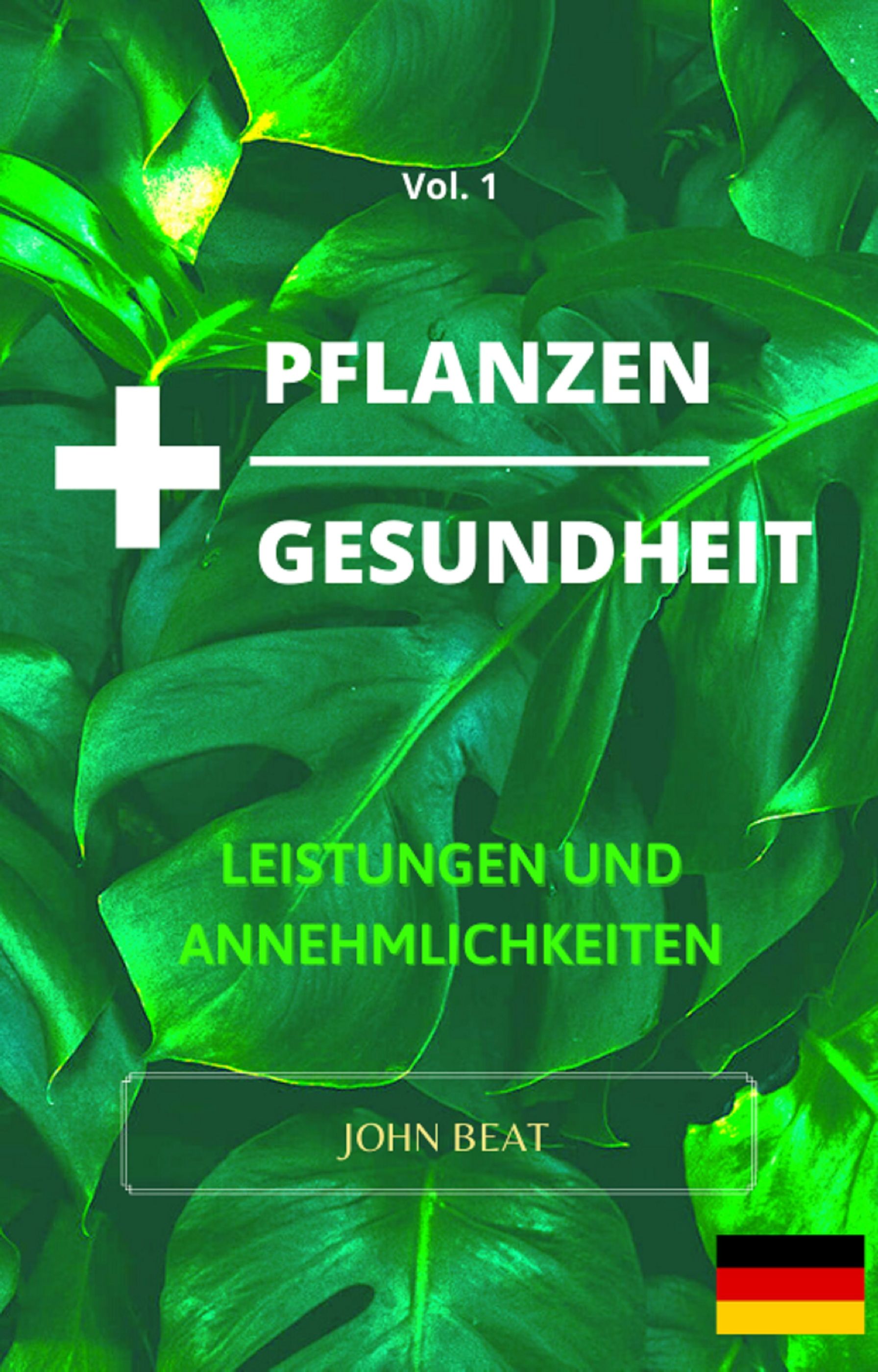 +PFLANZEN +GESUNDHEIT Erste Ausgabe
