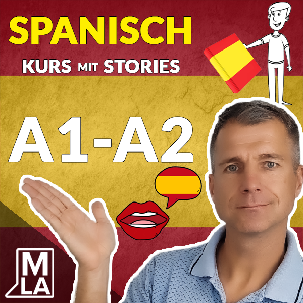SPANISCH LERNEN MIT STORIES | KURS A1-A2
