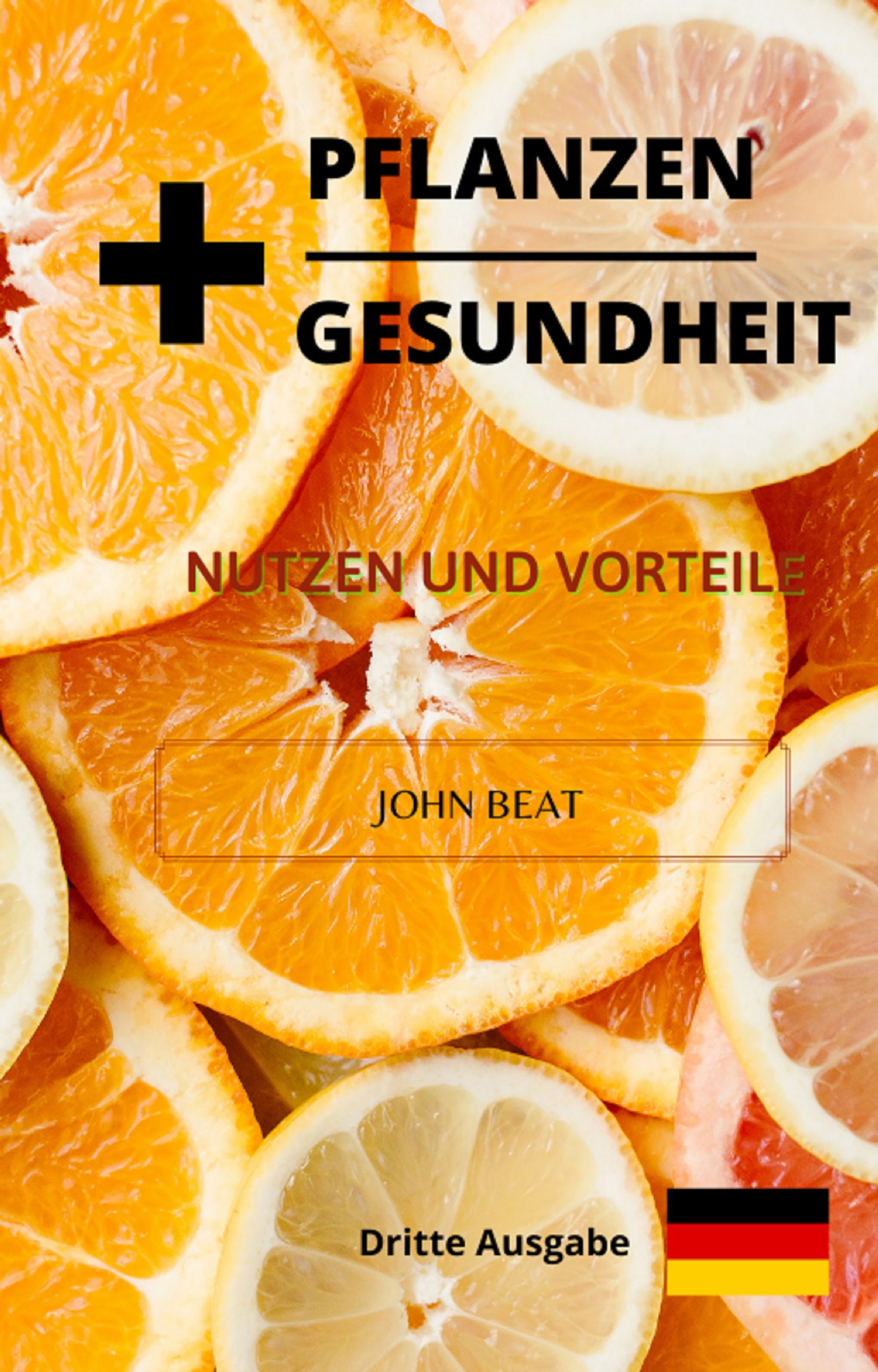 +PFLANZEN +GESUNDHEIT Dritte Edition